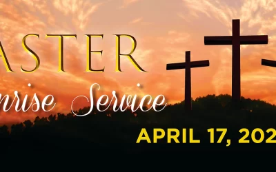 Easter Sunrise Service and breakfast, Sunday, April 17th @6:40am
